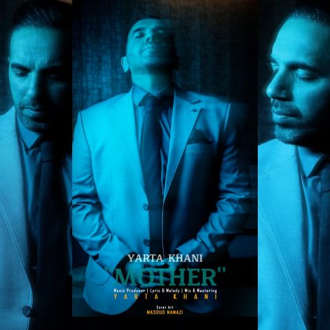 دانلود آهنگ یارتا خانی مادر